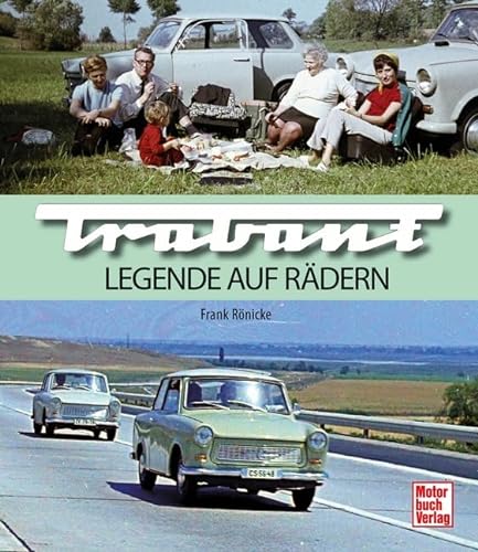 Trabant: Legende auf Rädern